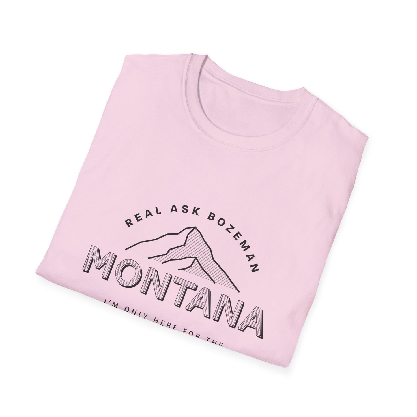 Montana Unisex Softstyle T-Shirt - “I’m only here for the comments