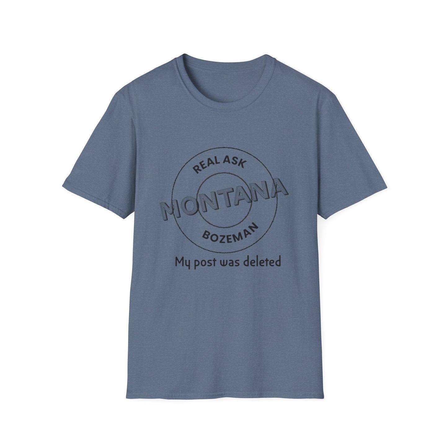 Montana Unisex Softstyle T-Shirt - “My post was deleted”