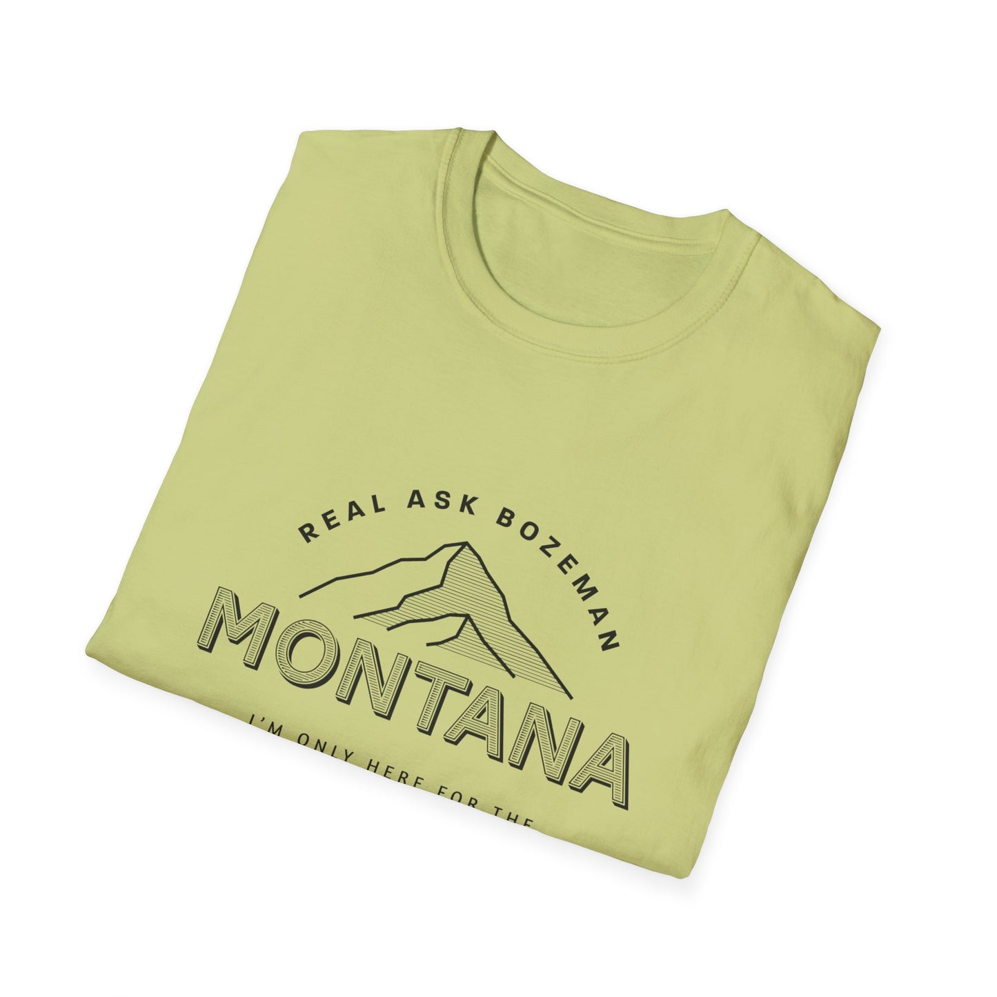 Montana Unisex Softstyle T-Shirt - “I’m only here for the comments