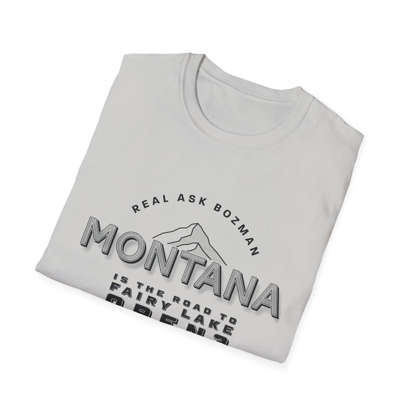 Montana  Unisex Softstyle T-Shirt - “Is the road to Fairy Lake open?”