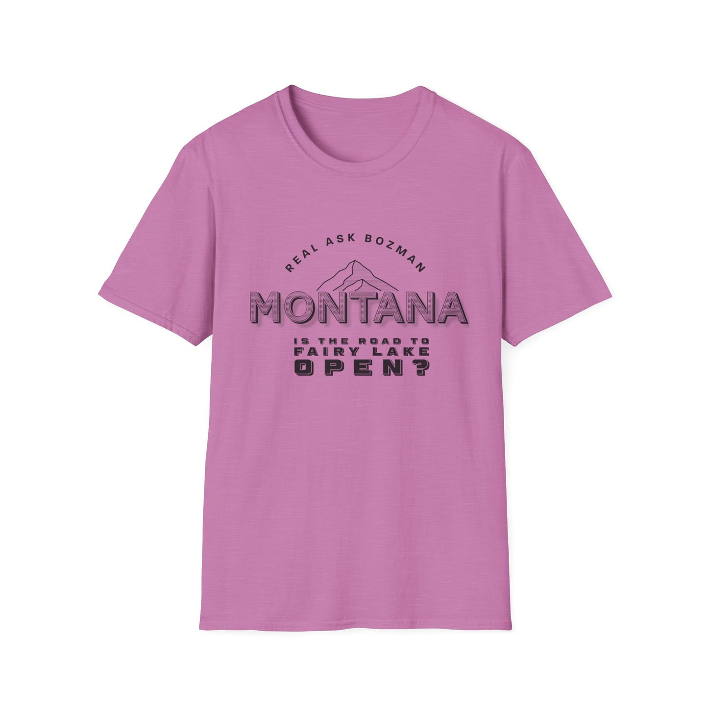 Montana  Unisex Softstyle T-Shirt - “Is the road to Fairy Lake open?”