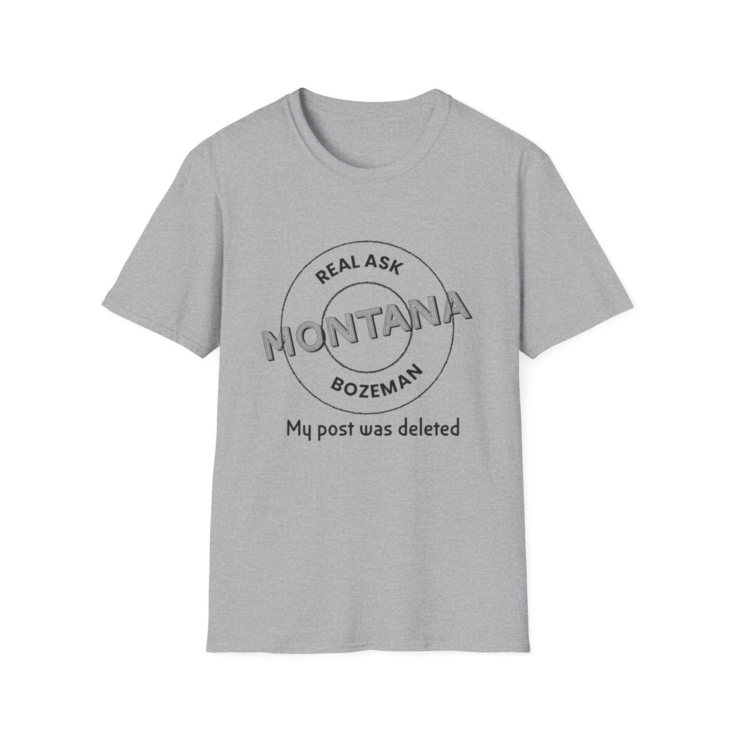 Montana Unisex Softstyle T-Shirt - “My post was deleted”