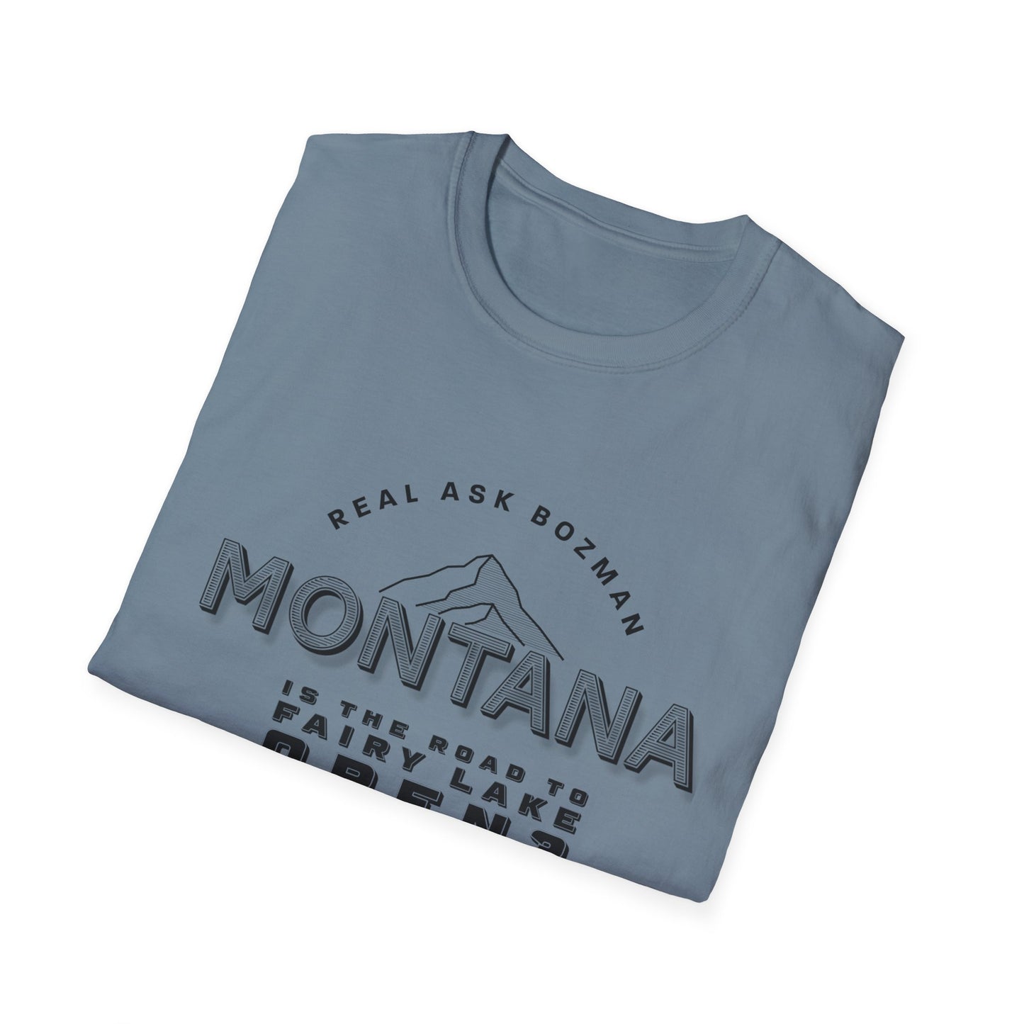 Montana  Unisex Softstyle T-Shirt - “Is the road to Fairy Lake open?”