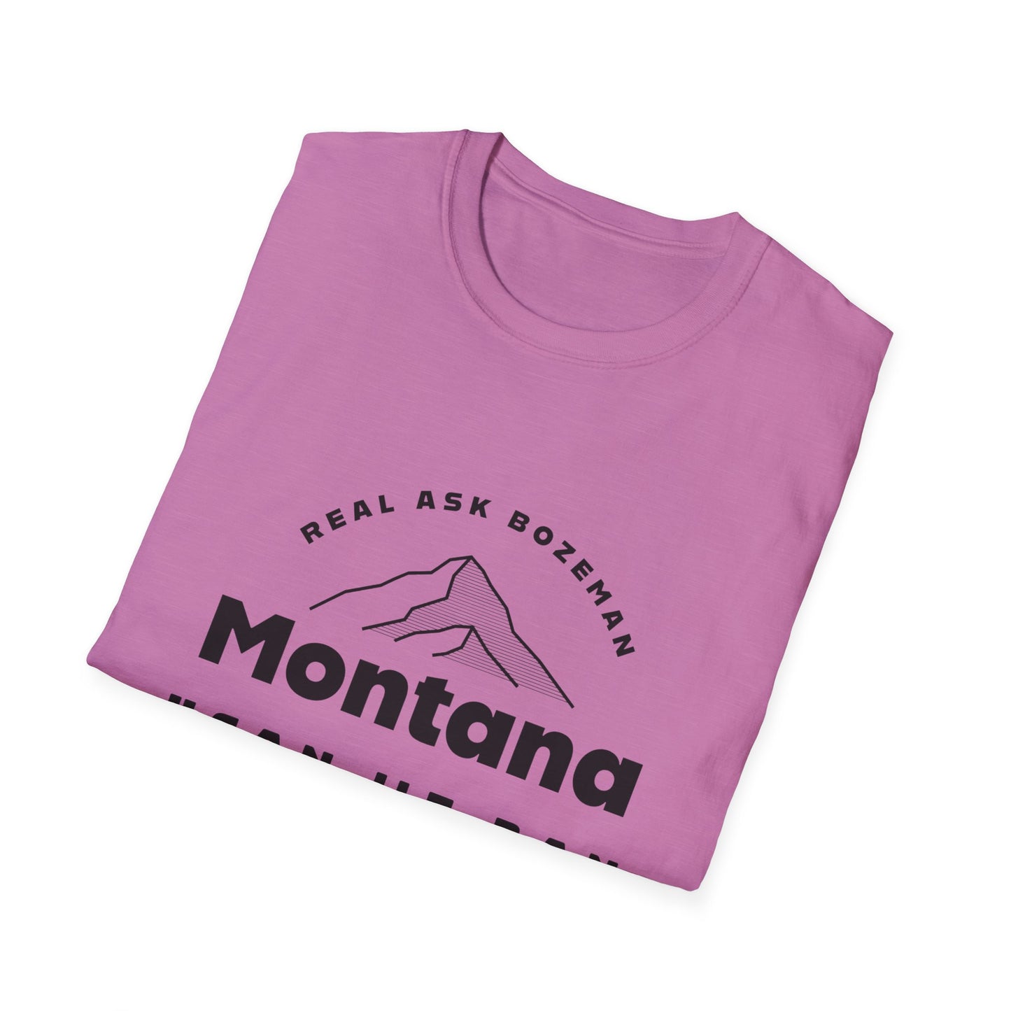 Montana Softstyle T-Shirt - “Can we ban Dave Wooten?”