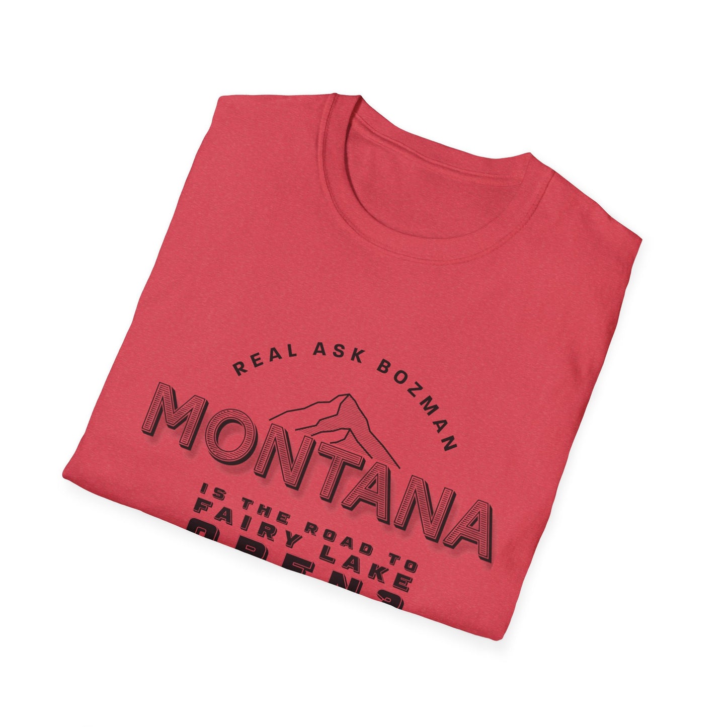 Montana  Unisex Softstyle T-Shirt - “Is the road to Fairy Lake open?”